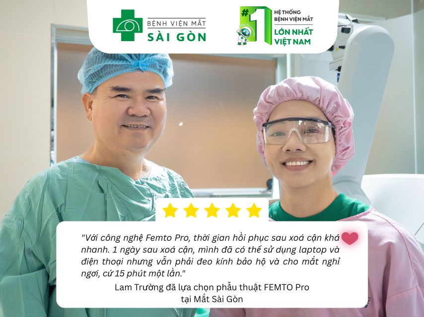Khách hàng cảm nhận sau khi chọn công nghệ FEMTO Pro tại Mắt Sài Gòn
