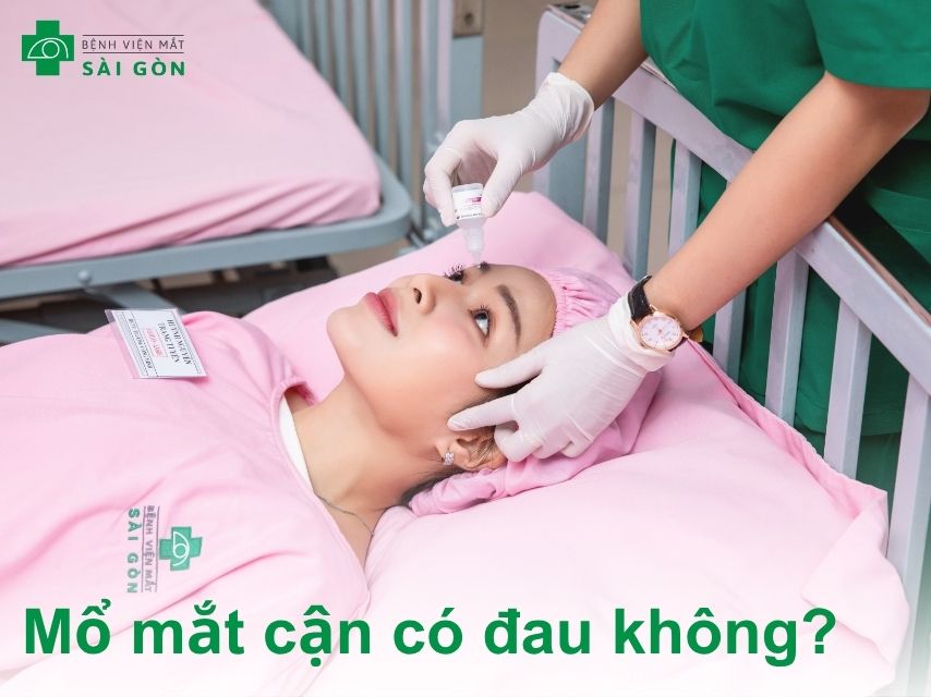 Mổ cận hiện nay không gây đau